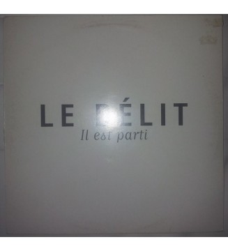 Le Délit - Il Est Parti (12') mesvinyles.fr