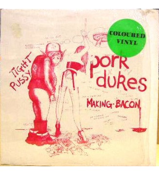 Pork Dukes* - Making Bacon / Tight Pussy (12', Single, Yel) mesvinyles.fr