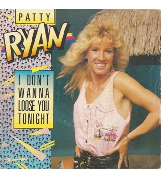 Patty Ryan - I Don't Wanna Loose You Tonight / Love Emotion (7', Single) mesvinyles.fr