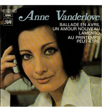 Anne Vanderlove - Ballade En Avril / Un Amour Nouveau / Lamento / Au Printemps Peut-être (7', EP) mesvinyles.fr