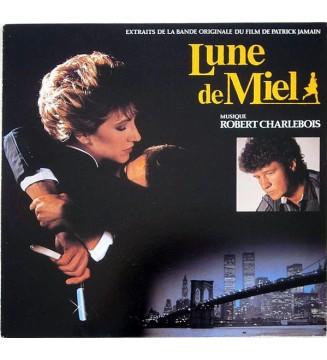 Robert Charlebois - Lune De Miel (Extraits De La Bande Originale Du Film De Patrick Jamain) (LP) mesvinyles.fr