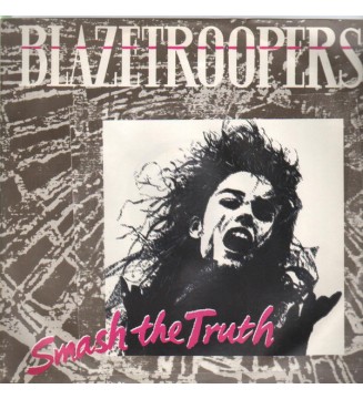Blazetroopers - Smash The Truth (12') mesvinyles.fr