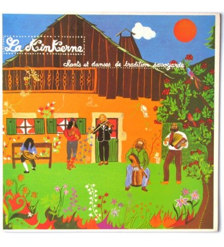 La Kinkerne - Chants Et Danses De Tradition Savoyarde - Zhe Vire Ma Vyüla Pè Gonyi Mõ Pã ... (LP, Album) mesvinyles.fr