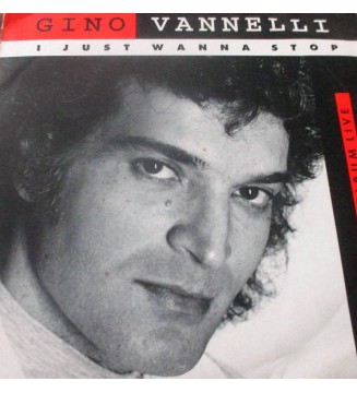 Gino Vannelli - I Just Wanna Stop (7', Single) mesvinyles.fr