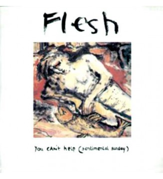 Flesh (2) - You Can't Help (Sentimental Sunday) (12') mesvinyles.fr