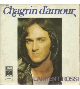 Laurent Rossi - Chagrin D'Amour (7', Single) mesvinyles.fr