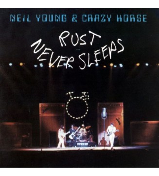 Neil Young & Crazy Horse - Rust Never Sleeps (LP, Album, RE, RM) mesvinyles.fr