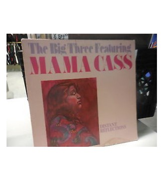 The Big Three*, Mama Cass* - The Big Three Featuring Mama Cass, Distant Reflections (LP, Album, RE) mesvinyles.fr