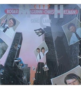 Roger McGuinn & Chris Hillman Featuring Gene Clark* - City (LP, Album) mesvinyles.fr