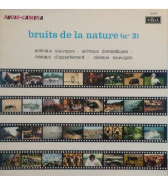 Audio-Camera - Bruits De La Nature N° 3 : Animaux Sauvages - Animaux Domestiques - Oiseaux D'Appartement - Oiseaux Sauvages (LP mesvinyles.fr