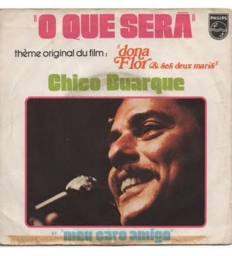 Chico Buarque - O Que Sera (A Flor Da Terra) / Meu Caro Amigo (7', Single) mesvinyles.fr