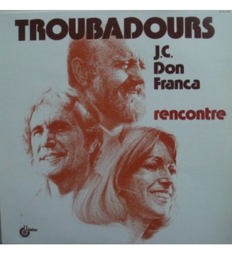 JC, Don & Franca Troubadour - Rencontre (LP) mesvinyles.fr