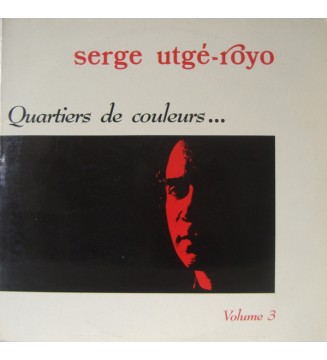 Serge Utgé-Royo - Quartiers De Couleurs... Volume 3 (LP, Album) mesvinyles.fr