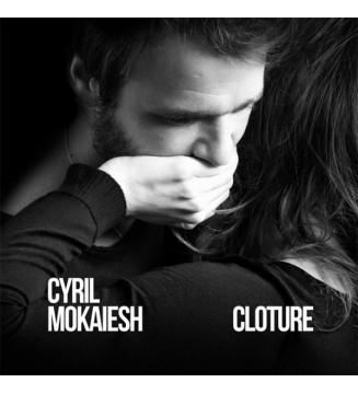 Cyril Mokaiesh - Clôture (LP, Album) mesvinyles.fr