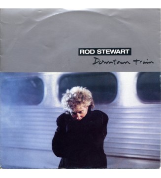 Rod Stewart - Downtown Train (7', Single) mesvinyles.fr