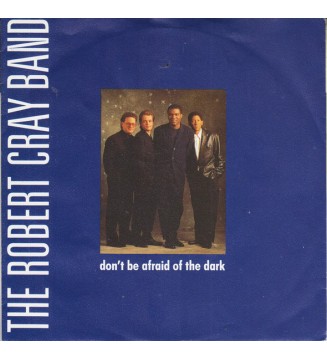 The Robert Cray Band - Don't Be Afraid Of The Dark (7', Single, Pap) mesvinyles.fr