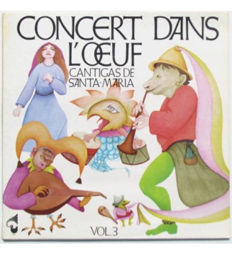 Concert Dans L’œuf - Vol. 3 - Cantigas De Santa-Maria (LP, Album) mesvinyles.fr