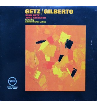 Stan Getz / João Gilberto Featuring Antonio Carlos Jobim - Getz / Gilberto (LP, Album, RE) mesvinyles.fr