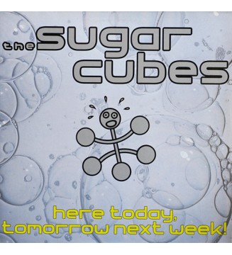 The Sugar Cubes* - Here Today, Tomorrow Next Week! (LP, Album, Gat) mesvinyles.fr
