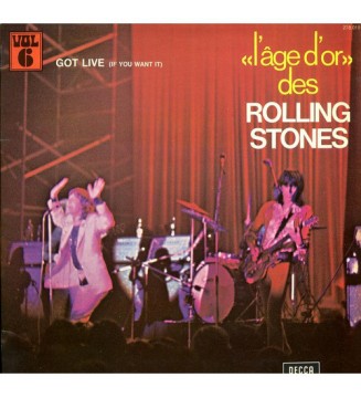 The Rolling Stones - «L'âge D'or» Des Rolling Stones - Vol. 6 - Got Live (If You Want It) (LP, Album, RE) mesvinyles.fr