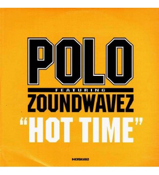 Polo (8) Featuring Zoundwavez - Hot Time (12', Promo) mesvinyles.fr