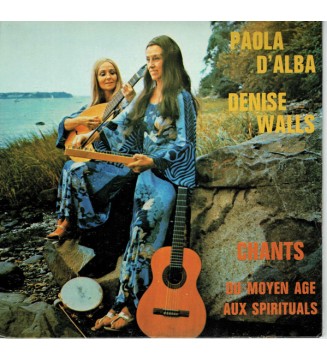 Paola d'Alba, Denise Walls (3) - Chants - Du Moyen Age Aux Spirituals (7') mesvinyles.fr