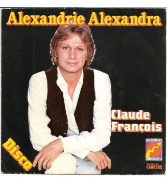 Claude François - Alexandrie Alexandra (7', Single) mesvinyles.fr