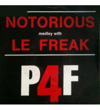 P4F - Notorious Medley With Le Freak (7', Single) mesvinyles.fr