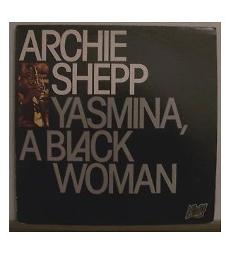 Archie Shepp - Yasmina, A Black Woman (LP, Album, RE) mesvinyles.fr