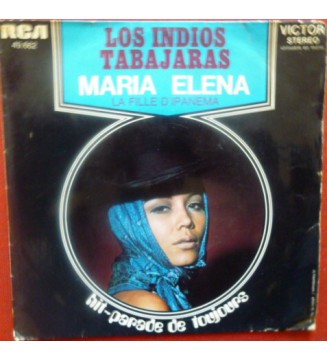 Los Indios Tabajaras - Maria Elena - La Fille D'Ipanema (7', Single) mesvinyles.fr