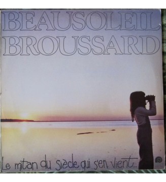 Beausoleil Broussard - Le Mitan Du Siecle Qui S'en Vient... (LP, Album) mesvinyles.fr