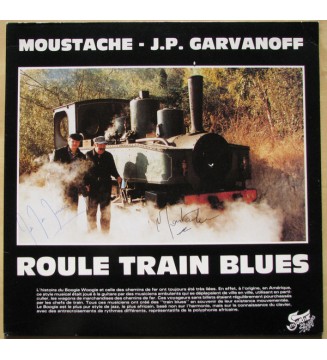 Moustache (2), J. P. Garvanoff* - Roule Train Blues (LP, Album, Ltd, Num) mesvinyles.fr
