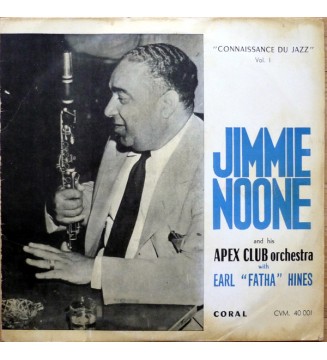 Jimmie Noone's And His Apex Club Orchestra* With Earl 'Fatha' Hines* - 'Connaissance Du Jazz' Vol 1 (10', Comp) mesvinyles.fr