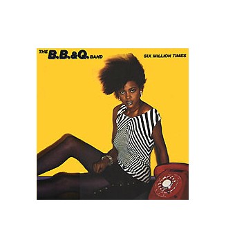 The B.B. & Q. Band* - Six Million Times (LP, Album) mesvinyles.fr