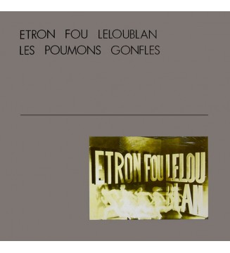 Etron Fou Leloublan - Les Poumons Gonflés (LP, Album, RE)  mesvinyles.fr