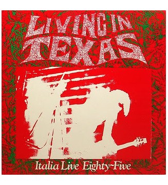 Living In Texas - Italia Live Eighty-Five (LP, Album) mesvinyles.fr