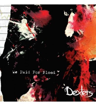 Dexters - We Paid For Blood (LP, Album)  new mesvinyles.fr