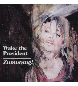 Wake The President - Zumutung! (LP, Album)  new mesvinyles.fr