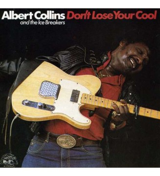 Albert Collins And The Ice Breakers* - Don't Lose Your Cool (LP, Album) mesvinyles.fr
