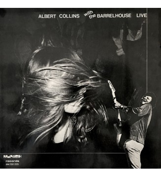 Albert Collins / Barrelhouse - Albert Collins With The Barrelhouse Live (LP, Album) mesvinyles.fr