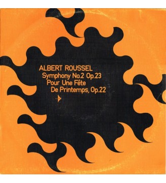 Albert Roussel - Symphony No. 2 Op. 23 / Pour Une Fête De Printemps Op. 22 (LP, Album, Club) mesvinyles.fr
