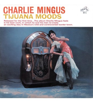 Charlie Mingus* - Tijuana Moods (LP, Album, RE, 180) mesvinyles.fr