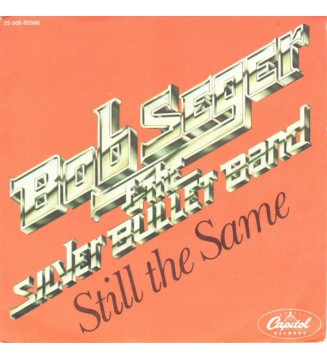 Bob Seger & The Silver Bullet Band* - Still The Same (7', Single) mesvinyles.fr
