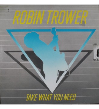 Robin Trower - Take What You Need (LP, Album) mesvinyles.fr
