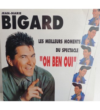 Jean-Marie Bigard - Les Meilleurs Moments Du Spectacle 'Oh Ben Oui' (LP, Album) mesvinyles.fr